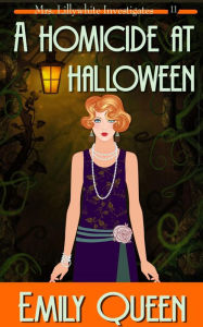 Title: A Homicide at Halloween: A 1920's Murder Mystery, Author: Emily Queen