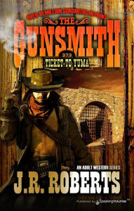 Title: Ticket to Yuma, Author: J. R. Roberts