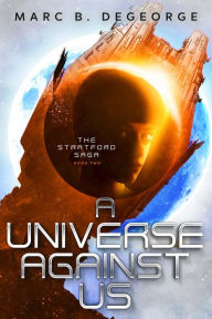 Title: A Universe Against Us, Author: Marc Degeorge