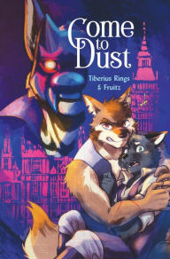 Title: Come to Dust, Author: Tiberius Rings