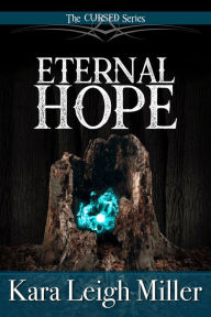 Title: Eternal Hope, Author: Kara Leigh Miller