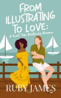 From Illustrating to Love: A Sweet Fake Relationship Romance