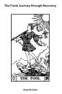 The Fool's Journey through Recovery
