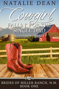 Title: Cowgirl Fallin' for the Single Dad, Author: Natalie Dean