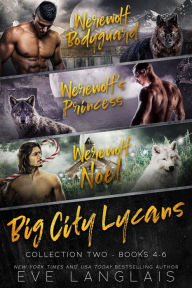 Title: Big City Lycans Collection Two: Books 4 - 6, Author: Eve Langlais