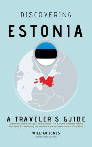 Title: Discovering Estonia: A Traveler's Guide, Author: William Jones