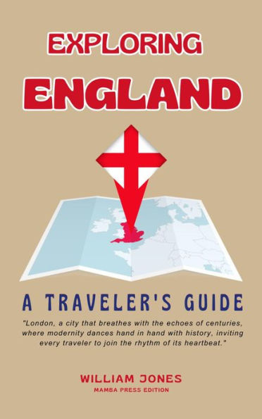 Exploring England: A Traveler's Guide