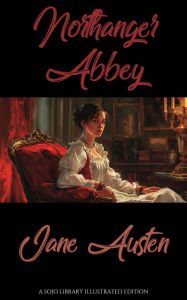 Title: Northanger Abbey: Illustrated Edition, Author: Jane Austen