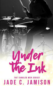 Title: Under the Ink, Author: Jade C. Jamison