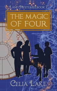 Title: The Magic of Four, Author: Celia Lake