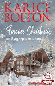 Title: Forever Christmas on Sugarplum Lane, Author: Karice Bolton