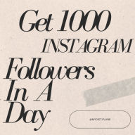 Title: Gain 1000 Followers on Instagram, Author: Muhammad Khizer