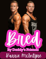 Title: Bred By Daddy's Friends bundle, Author: Karrie Mcintyre