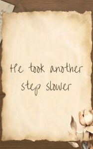 Title: He took another step slower, Author: Shonta Davis