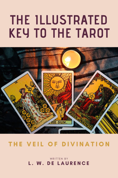 The Illustrated Key to the Tarot: The Veil of Divination