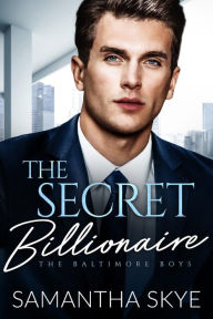 Title: The Secret Billionaire, Author: Samantha Skye