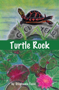 Title: Turtle Rock, Author: Stephanie Tucci