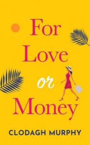 Title: For Love or Money, Author: Clodagh Murphy