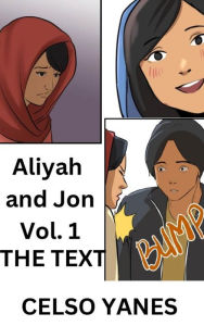 Title: Aliyah and Jon Vol.1 (the text): a love that faces many obstacles, Author: Celso Yanes