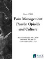 Pain Management Pearls: Opioids and Culture