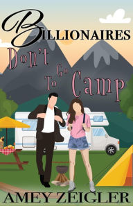 Title: Billionaires Don't Go to Camp, Author: Amey Zeigler