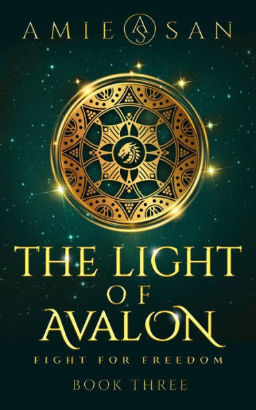 The Light of Avalon, Book 3: Fight for Freedom