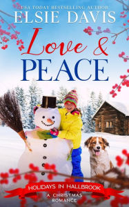 Title: Love & Peace: Clean and Wholesome Romance, Author: Elsie Davis