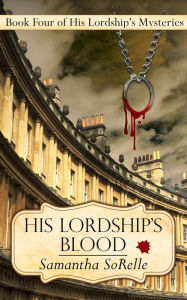 Title: His Lordship's Blood, Author: Samantha SoRelle