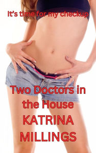 Title: Two Doctors in the House (Medical, Rough, MFM), Author: Katrina Millings