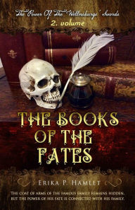 Title: The Books Of The Fates, Author: Erika P. Hamlet