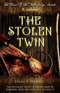 Title: The Stolen Twin, Author: Erika P. Hamlet