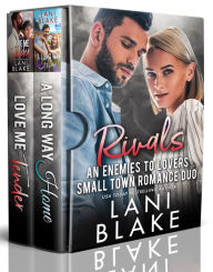 Title: Rivals (An Enemies To Lovers Small Town Romance), Author: Lani Blake