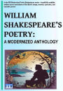 WILLIAM SHAKESPEARE'S POETRY: A MODERNIZED ANTHOLOGY