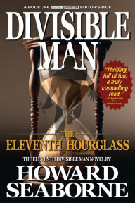 Title: DIVISIBLE MAN - THE ELEVENTH HOURGLASS, Author: Howard Seaborne