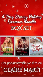 Title: A Very Steamy Holiday Romance Novella Box Set, Author: Claire Marti