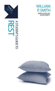 Title: Track: Rest: A Student's Guide to Rest, Author: William P. Smith