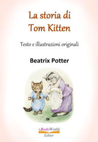 Title: La storia di Tom Kitten, Author: Beatrix Potter