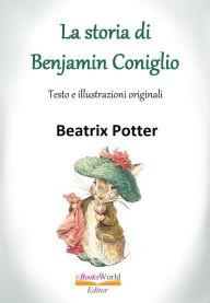 Title: La storia di Benjamin Coniglio, Author: Beatrix Potter