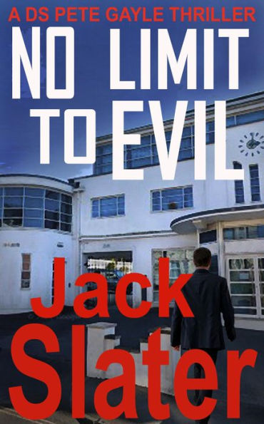 No Limit To Evil (DS Peter Gayle thriller series, Book 15)