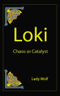 Loki: Chaos or Catalyst