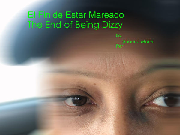 El Final de Esta Mareada (The End of Being Dizzy): El Fin de Esta Mareado