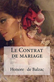 Title: Le Contrat de mariage (Edition Intégrale en Français - Version Entièrement Illustrée) French Edition, Author: Honoré de Balzac