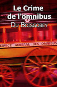 Title: Le Crime de l'omnibus (Edition Intégrale en Français - Version Entièrement Illustrée) French Edition, Author: Fortuné du Boisgobey