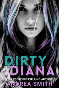 Title: Dirty Diana, Author: Andrea Smith