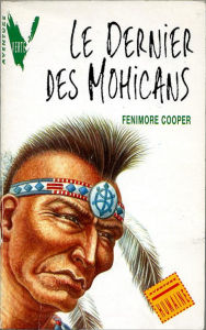 Title: Le Dernier des Mohicans (Edition Intégrale en Français - Version Entièrement Illustrée) French Edition, Author: James Fenimore Cooper