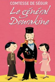 Title: Le Général Dourakine (Edition Intégrale en Français - Version Entièrement Illustrée) French Edition, Author: Comtesse de Ségur