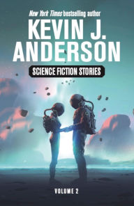 Title: Science Fiction Stories Volume 2, Author: Kevin J. Anderson