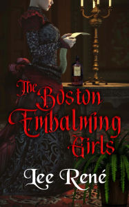 Title: The Boston Embalming Girls, Author: Lee Rene