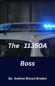 Title: The 11350 A Boss, Author: Andrew Biscuit Braden