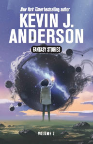 Title: Fantasy Stories Volume 2, Author: Kevin J. Anderson